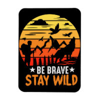 Camper Geschenk sein tapfer Bleibe wild