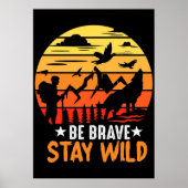 Camper Geschenk sein tapfer Bleibe wild Poster (Vorne)