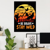 Camper Geschenk sein tapfer Bleibe wild Poster (Heimbüro)