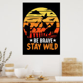 Camper Geschenk sein tapfer Bleibe wild Poster (Küche)