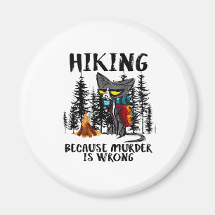 Camper-Geschenk   Wandern, weil Mord falsch ist We Magnet