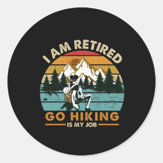 Camper Gift | Go Hiking Is My Job Birthday Runder Aufkleber