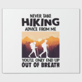 Camper Gift | Never Take Hiking Advice From Me Geschenkpapier (Flach)