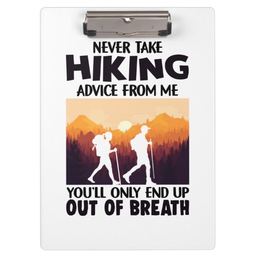 Camper Gift | Never Take Hiking Advice From Me Klemmbrett (Vorderseite)