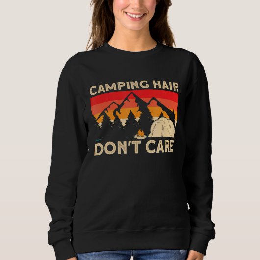 Camper Girl Mama Oma Zelt Camping Haar Dont Auto Sweatshirt (Vorderseite)