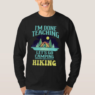 Camper Ich mache Unterricht Lass Go Camping und Wa T-Shirt