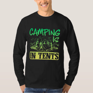 Camper Outdoor Zelt Camping ist in Zelten T-Shirt