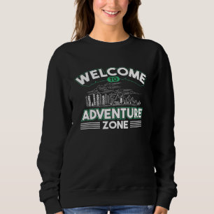 Camper Outdoor Zelt Willkommen in der Erlebniszone Sweatshirt