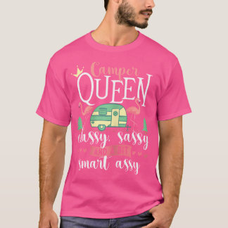 Camper Queen Classy Sassy Glamping Glamper Glamoro T-Shirt