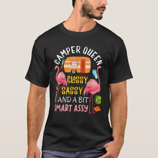Camper Queen Classy Sassy Smart Assy Cool Camping  T-Shirt (Vorderseite)