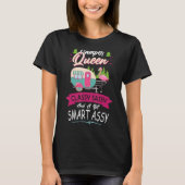 Camper Queen Flamingo Classy Sassy And A Bit Smart T-Shirt (Vorderseite)