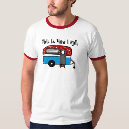 Camper-Shirt dieses ist, wie ich Lager-Shirt rolle T-Shirt