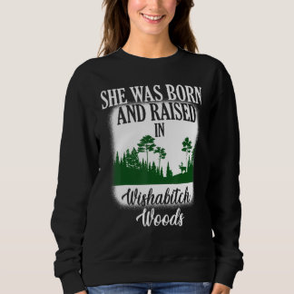 Camper Sie wurde in Wishabitch Woods geboren und a Sweatshirt