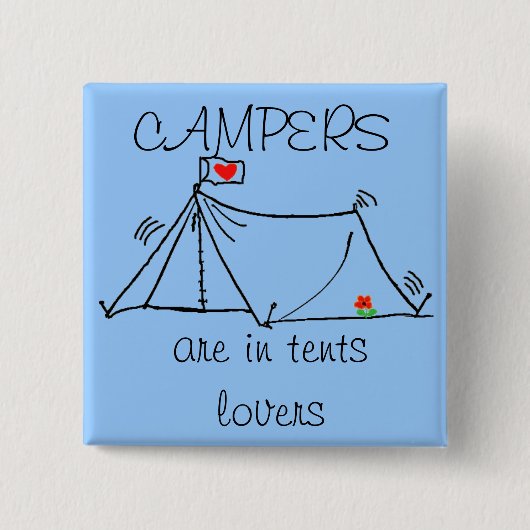 Camper sind in den Zelt-Liebhabern Button (Vorderseite)