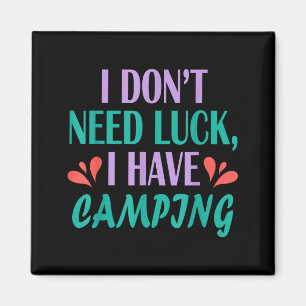 Camper Wanderer Outdoor-Trip brauche Glück nicht h Magnet