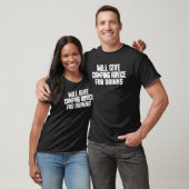 Camper Will Give Camping Advice For Drinks T-Shirt (Unisex)