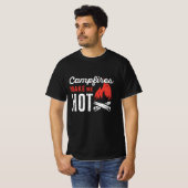Campfeuer machen mich heiß T-Shirt (Vorne ganz)