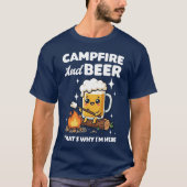  Campfire And Beer That's Why I'm Here T-Shirt (Vorderseite)