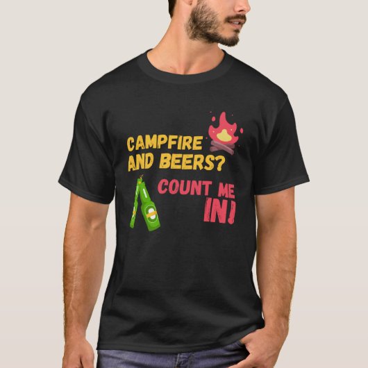 Campfire and beers count me in T-Shirt (Vorderseite)