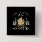 Campfire - Das Leben wird besser durch das Campfeu Button (Vorderseite)