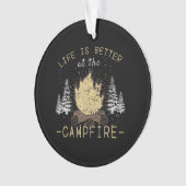 Campfire - Das Leben wird besser durch das Campfeu Ornament (Vorderseite)
