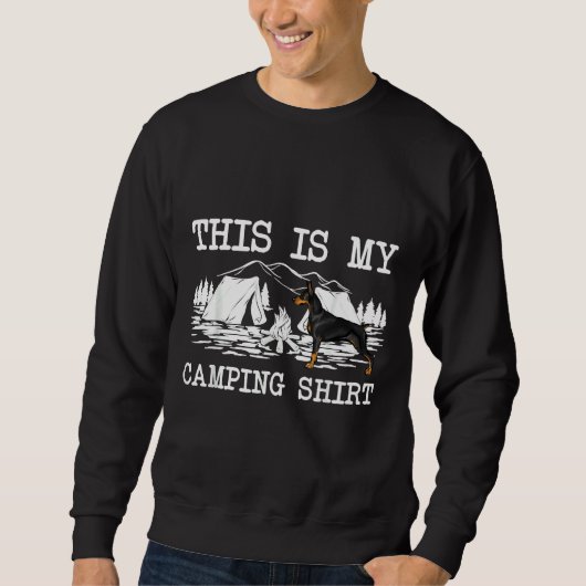 Campfire Doberman Pinscher Dog This Is My Camping Sweatshirt (Vorderseite)