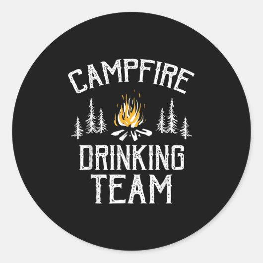 Campfire Drink Team Camping Lovers Camper Runder Aufkleber (Vorderseite)