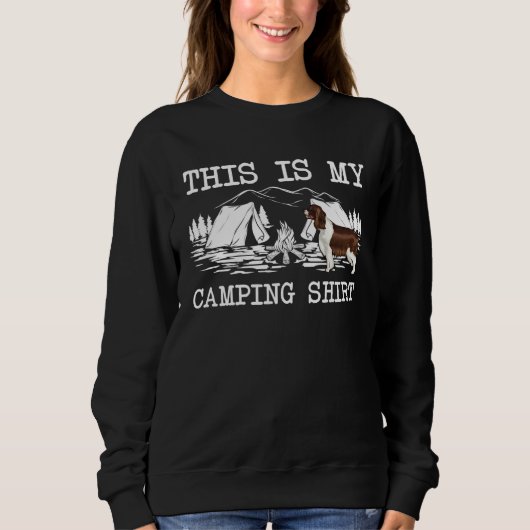Campfire English Springer Spaniel Dog This Is My C Sweatshirt (Vorderseite)