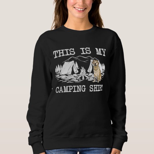 Campfire Labrador Retriever Dog This Is My Camping Sweatshirt (Vorderseite)