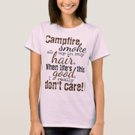 Campfire Rauch in meinem Haar Camping Glamping T-Shirt