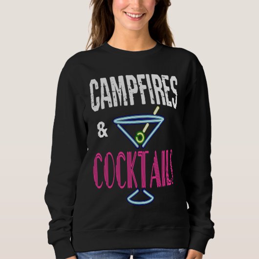 Campfires and Cocktails  Camping Drinking Camp Hum Sweatshirt (Vorderseite)
