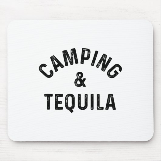 Camping & amp; Tequila Funny Sprichwort Slogan Mousepad (Vorne)