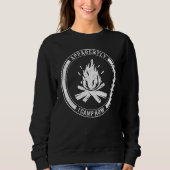 Camping Apparently I Camp Now Campfire Vacation Tr Sweatshirt (Vorderseite)