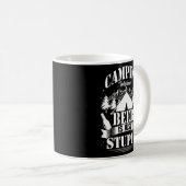 Camping Bier ohne Bier ist nur dumm Kaffeetasse (VorderseiteRechts)