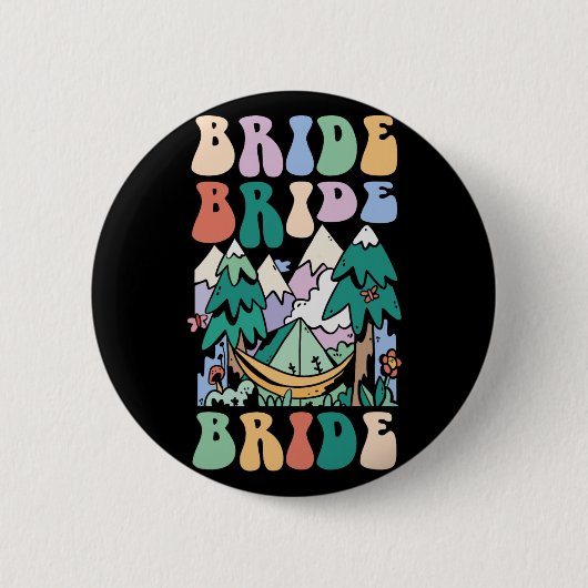 Camping Brautparty Camp Bachelorette Camp Bridge Button (Vorderseite)