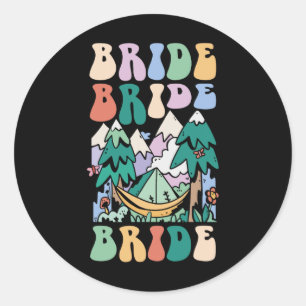 Camping Brautparty Camp Bachelorette Camp Bridge Runder Aufkleber