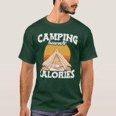 Camping Burns Calories Hikers Camp Mountain Hiking T-Shirt (Vorderseite)