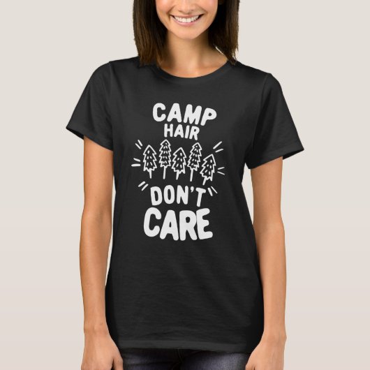 Camping Camp Hair Dont Care _2 T-Shirt (Vorderseite)