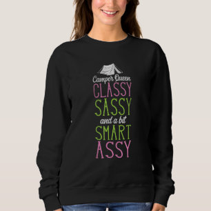 Camping Camper Queen Classy Sassy Smart Assy Zelt Sweatshirt