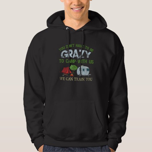 Camping  Crazy Camping Joke Hoodie (Vorderseite)