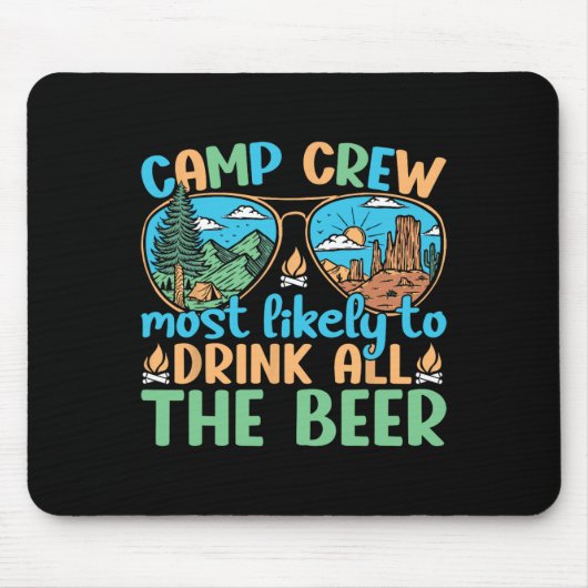 Camping-Crew, die wahrscheinlich das ganze Bier be Mousepad (Vorne)
