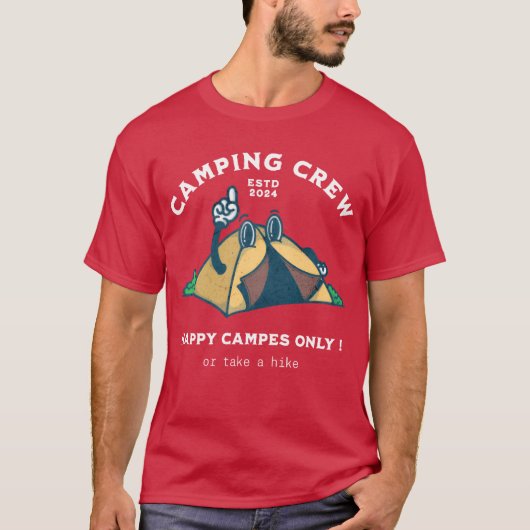 Camping-CrewNur glückliche Camper oder wandern Sie T-Shirt (Vorderseite)