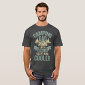 Camping Dad Like A Normal Dad Ecept Much Cooler fa T-Shirt (Vorne ganz)