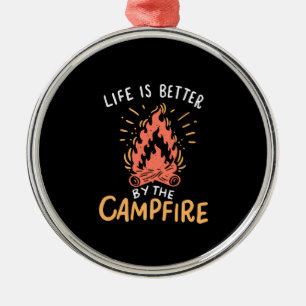 Camping - Das Leben ist besser am Lagerfeuer Ornament Aus Metall