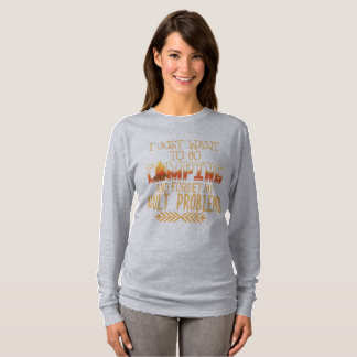 Camping- Erwachsenenprobleme T-Shirt