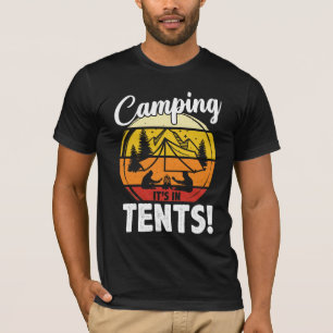 Camping Es ist in Zelten Funny Camper Camp Camping T-Shirt