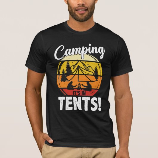 Camping Es ist in Zelten Funny Camper Camp Camping T-Shirt (Vorderseite)