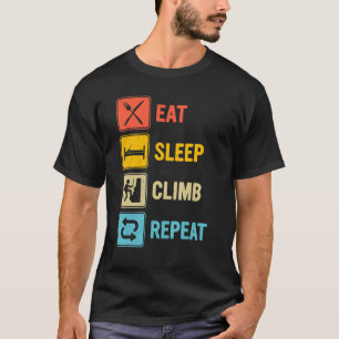 Camping Essen Schlafen Klettern Wiederholen Klassi T-Shirt