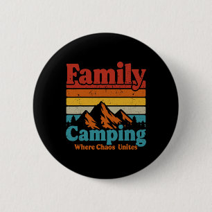 Camping Family Camping Chaos Unites Happy Camper C Button