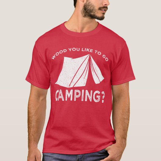 Camping-Freizeit Holz, würden Sie gerne mit der Fa T-Shirt (Vorderseite)